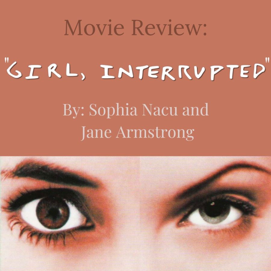 Girl+Interrupted%2C+tackles+important+topics+of+mental+illness+and+portrays+the+hardships+that+arise+from+being+a+teenage+girl+with+mental+health+issues.+Graphic+by%3A+Jane+Armstrong