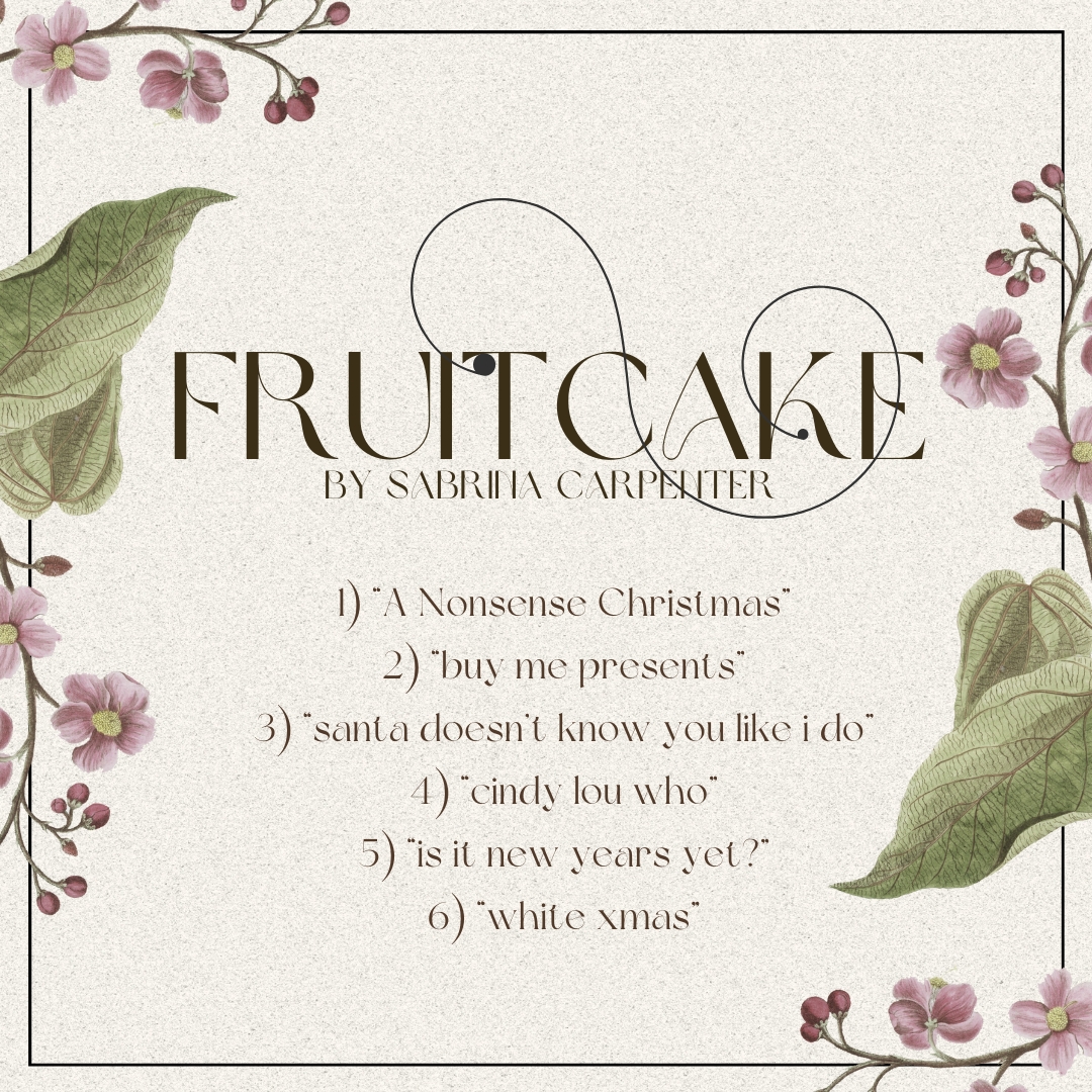 Carpenter released her six-track EP Fruitcake, on Nov. 17, featuring five original Christmas songs — and a classic Chrismas song with a twist. Graphic by: Journey Quan
