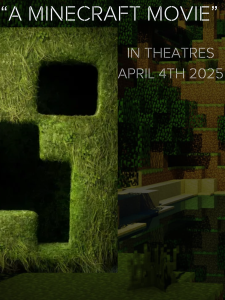 The new Minecraft movie will be released on April 4th, 2025. Graphic by: Emma Blackburn